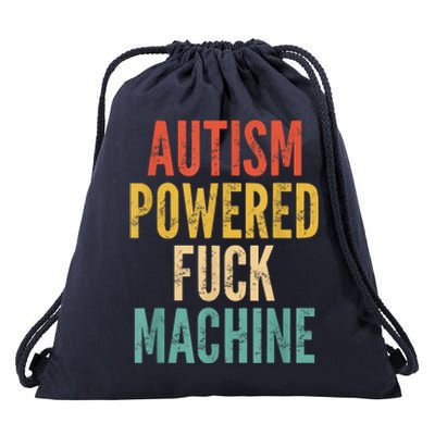 Autism Powered Fuck Machine Funny Quote Drawstring Bag