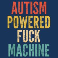 Autism Powered Fuck Machine Funny Quote 16 in Basic Backpack