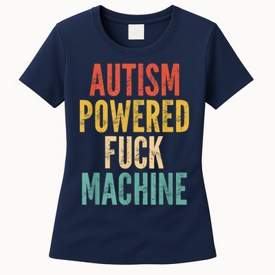 Autism Powered Fuck Machine Funny Quote Womens T-Shirt