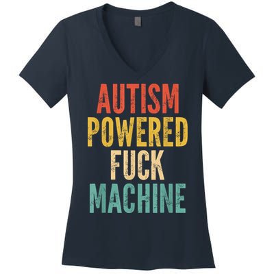Autism Powered Fuck Machine Funny Quote Women's V-Neck T-Shirt