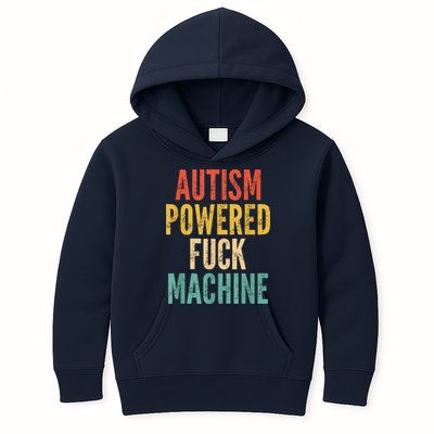 Autism Powered Fuck Machine Funny Quote Kids Hoodie