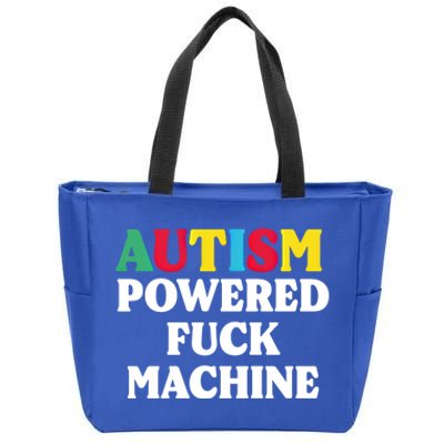 Autism Powered Fuck Machine Funny Autism Quote Meaningful Gift Zip Tote Bag