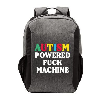 Autism Powered Fuck Machine Funny Autism Quote Meaningful Gift Vector Backpack