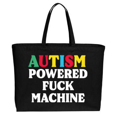 Autism Powered Fuck Machine Funny Autism Quote Meaningful Gift Cotton Canvas Jumbo Tote