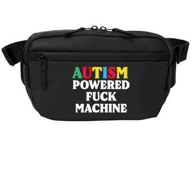 Autism Powered Fuck Machine Funny Autism Quote Meaningful Gift Crossbody Pack