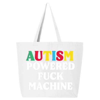 Autism Powered Fuck Machine Funny Autism Quote Meaningful Gift 25L Jumbo Tote