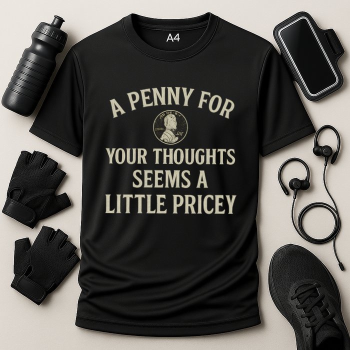 A Penny for Your Thoughts Performance Shirt