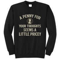 A Penny for Your Thoughts Sweatshirt