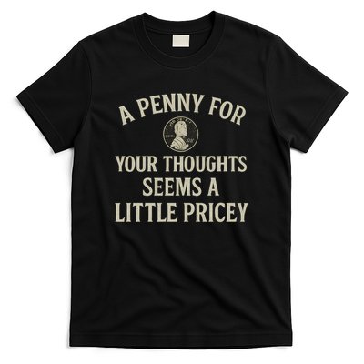 A Penny for Your Thoughts T-Shirt