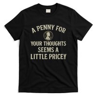 A Penny for Your Thoughts T-Shirt