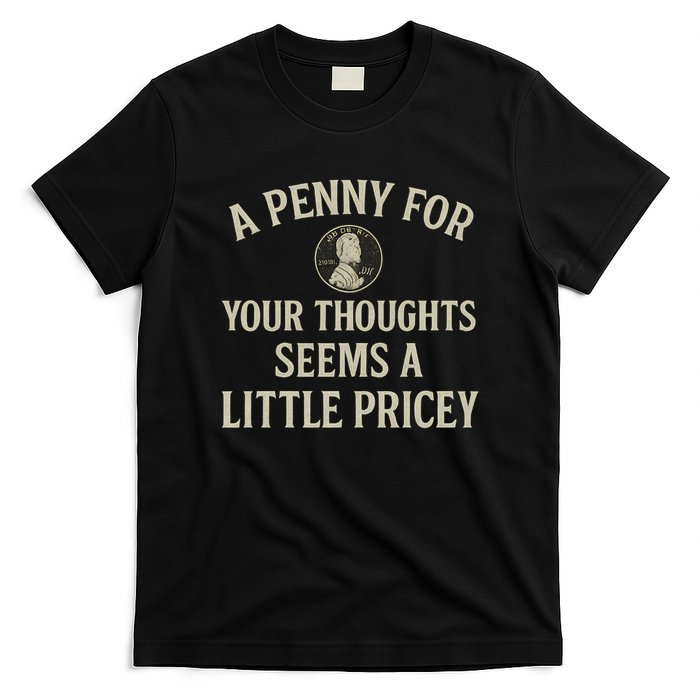 A Penny for Your Thoughts T-Shirt