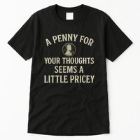 A Penny for Your Thoughts Tall T-Shirt