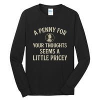 A Penny for Your Thoughts Tall Long Sleeve T-Shirt
