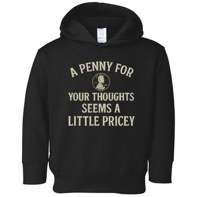 A Penny for Your Thoughts Toddler Hoodie