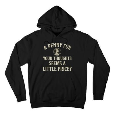 A Penny for Your Thoughts Tall Hoodie