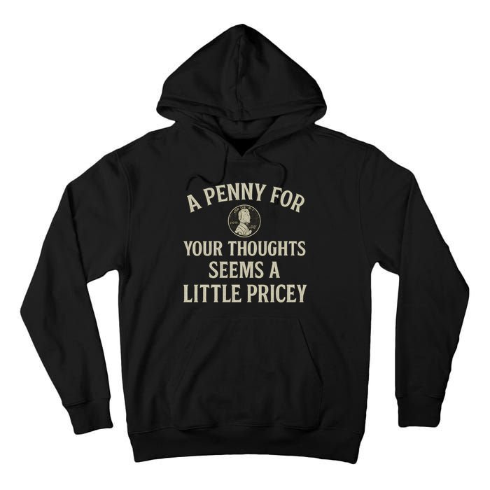 A Penny for Your Thoughts Tall Hoodie