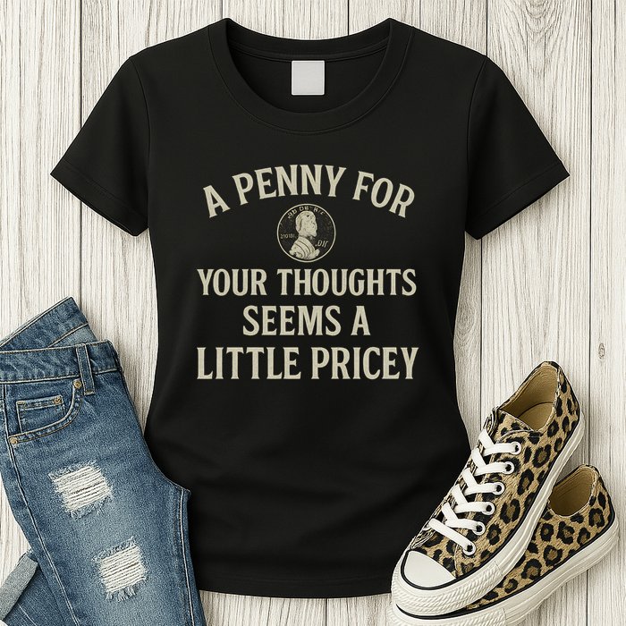 A Penny for Your Thoughts Womens T-Shirt
