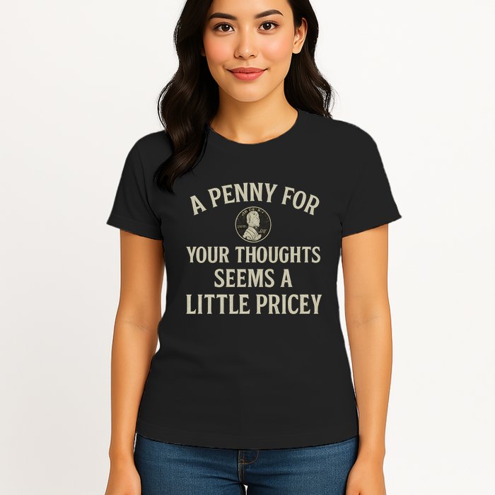 A Penny for Your Thoughts Womens T-Shirt