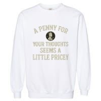 A Penny for Your Thoughts Garment-Dyed Sweatshirt