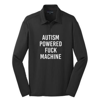 Autism Powered Fuck Machine Funny Saying Silk Touch Performance Long Sleeve Polo