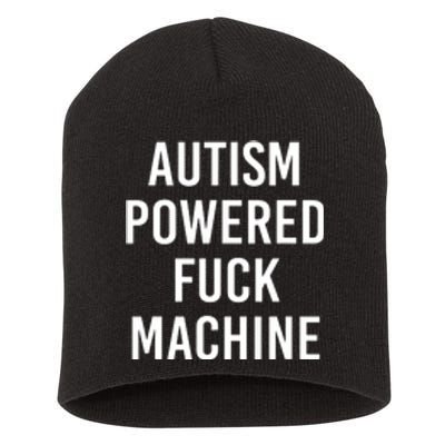 Autism Powered Fuck Machine Funny Saying Short Acrylic Beanie