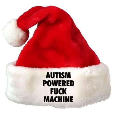 Autism Powered Fuck Machine Premium Christmas Santa Hat