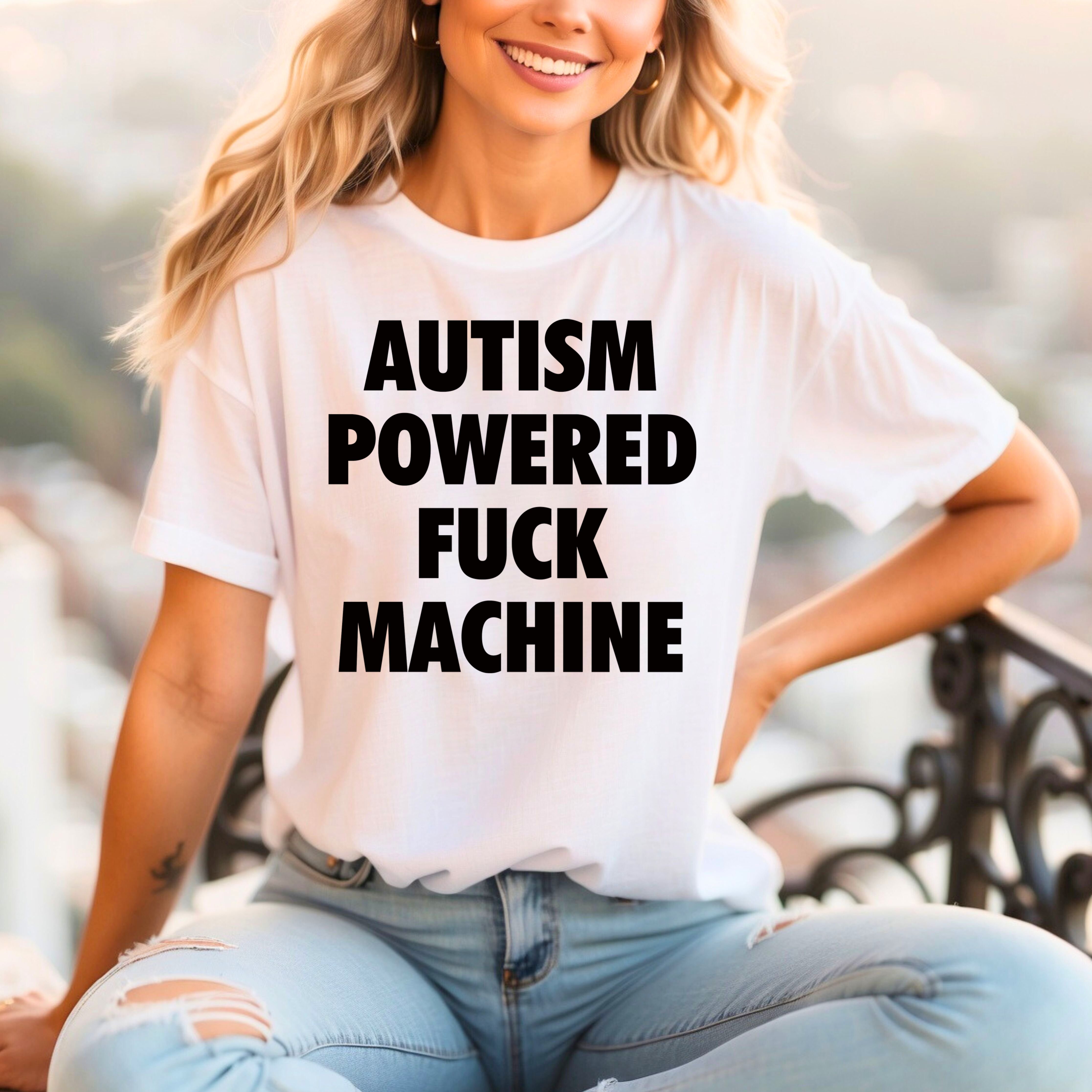 Autism Powered Fuck Machine Comfort Colors T-Shirt