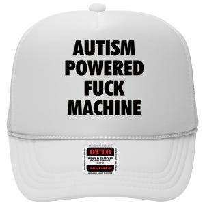 Autism Powered Fuck Machine High Crown Mesh Back Trucker Hat