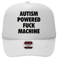 Autism Powered Fuck Machine High Crown Mesh Back Trucker Hat