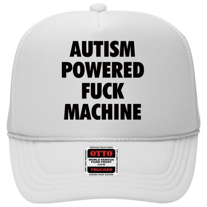 Autism Powered Fuck Machine High Crown Mesh Back Trucker Hat