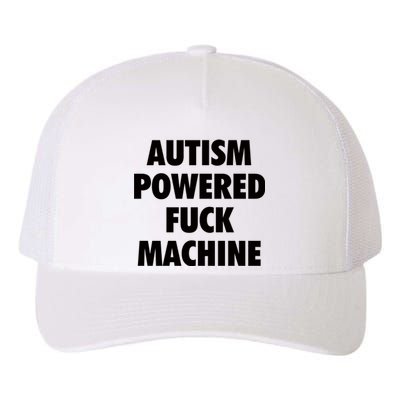 Autism Powered Fuck Machine Yupoong Adult 5-Panel Trucker Hat