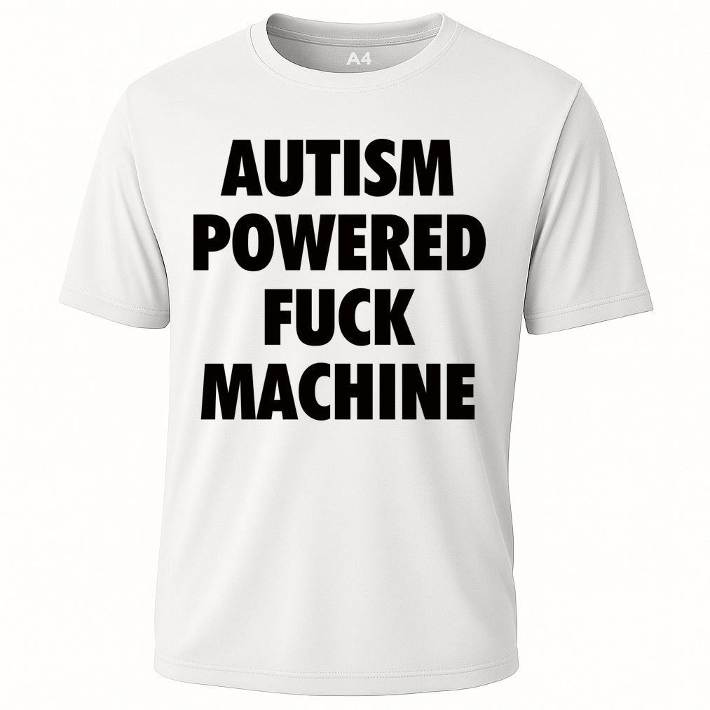 Autism Powered Fuck Machine Performance Shirt
