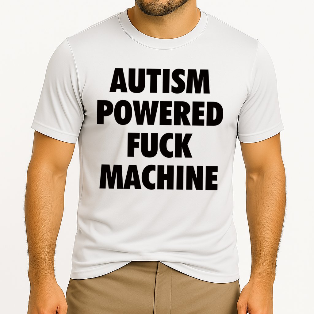 Autism Powered Fuck Machine Performance Shirt