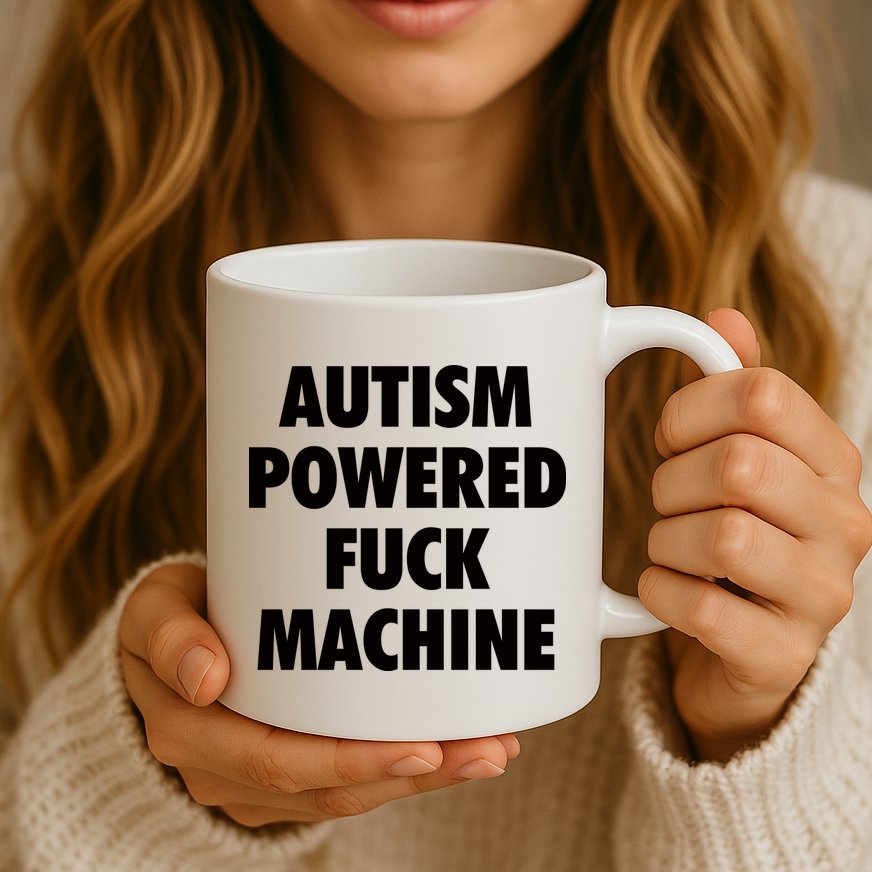 Autism Powered Fuck Machine Mug
