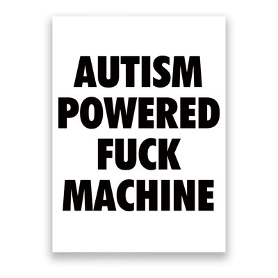 Autism Powered Fuck Machine Poster