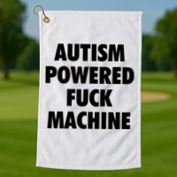 Autism Powered Fuck Machine Golf Towel