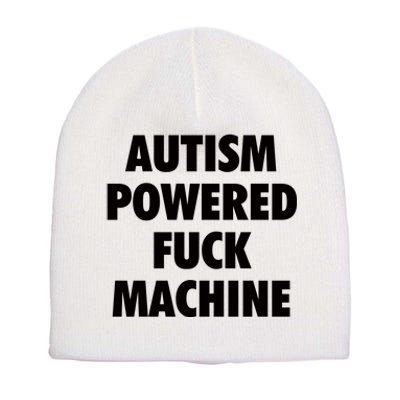 Autism Powered Fuck Machine Short Acrylic Beanie