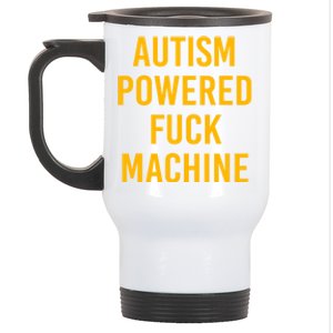 Autism Powered Fuck Machine Funny Stainless Steel Travel Mug