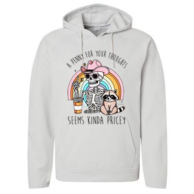 A Penny For Your Thoughts Seems Kinda Pricey Funny Raccoon Performance Fleece Hoodie