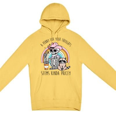 A Penny For Your Thoughts Seems Kinda Pricey Funny Raccoon Premium Pullover Hoodie