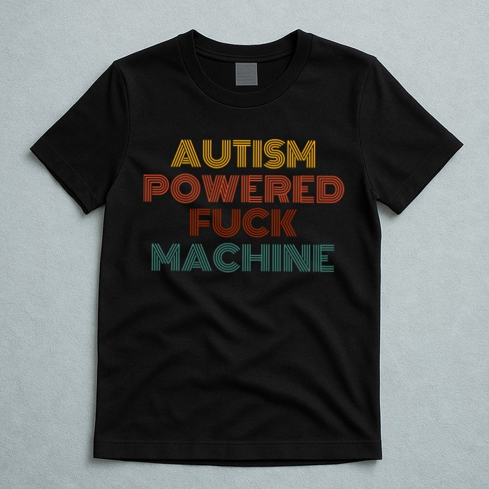 Autism Powered Fck Machine Funny Retro Vintage T-Shirt