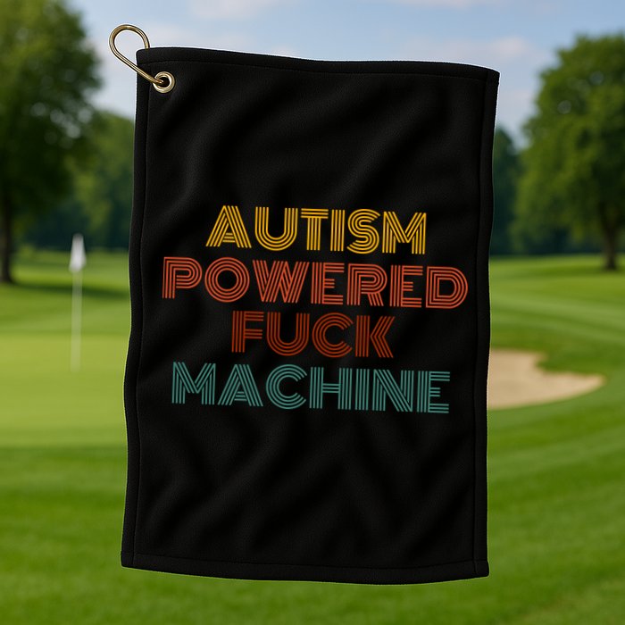 Autism Powered Fck Machine Funny Retro Vintage Golf Towel