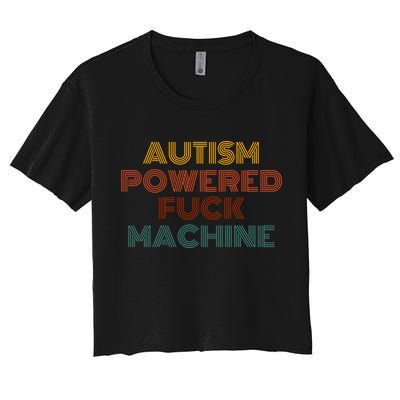 Autism Powered Fck Machine Funny Retro Vintage Crop Top