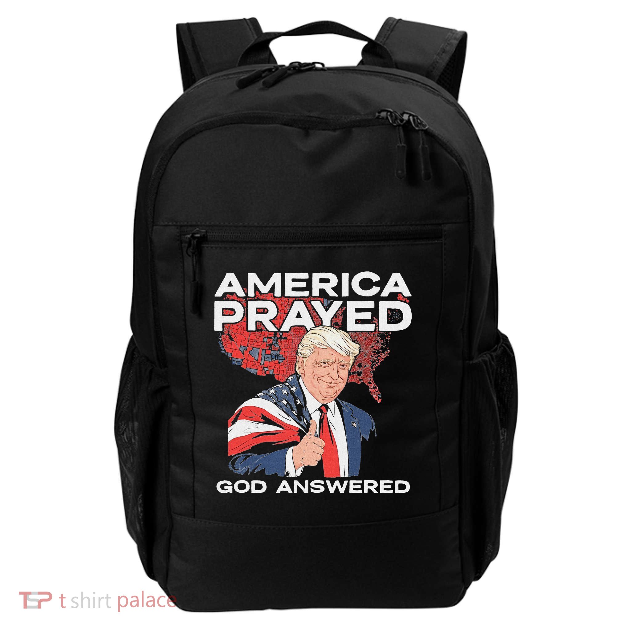 America Prayed God Answered Trump Backpack