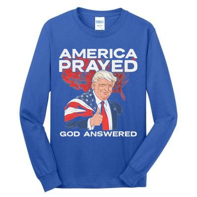 America Prayed God Answered Trump Tall Long Sleeve T-Shirt