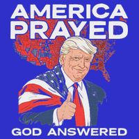 America Prayed God Answered Trump Kids T-Shirt