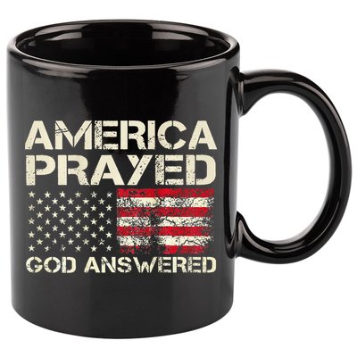 America Prayed God Answered Funny 45 47 Trump 11oz C Handle Ceramic Mug
