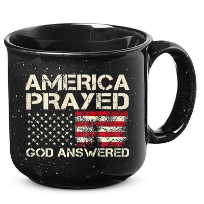 America Prayed God Answered Funny 45 47 Trump 15oz Campfire Ceramic Mug