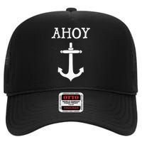 Ahoy Pirate Humor Anchor Ship Ocean Beach Sea Funny High Crown Mesh Back Trucker Hat