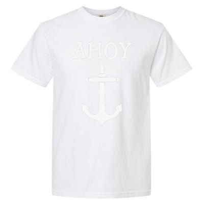 Ahoy Pirate Humor Anchor Ship Ocean Beach Sea Garment-Dyed Heavyweight T-Shirt